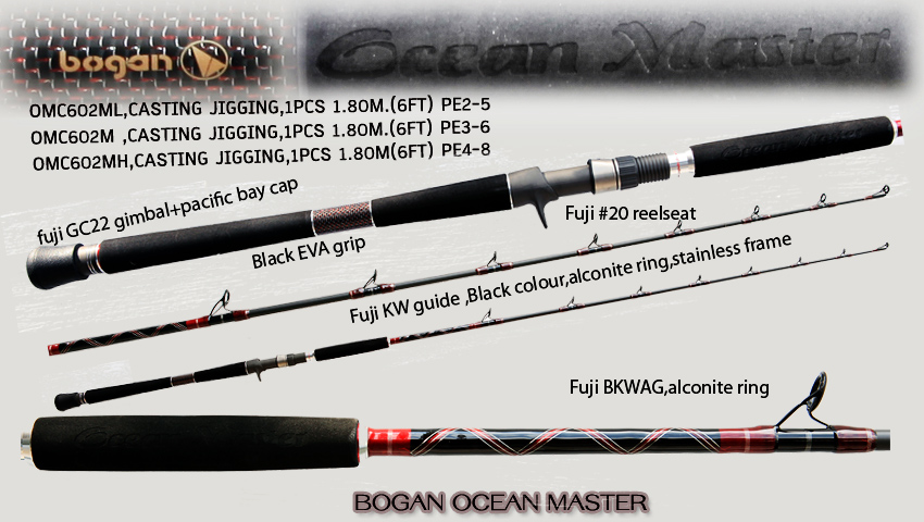 Bogan Ocean Master
BOGAN OCEAN MASTER BAIT CASTING
ฺคัน Bogan Ocean Master Jigging เป็นคันเบ็ดที่ผ