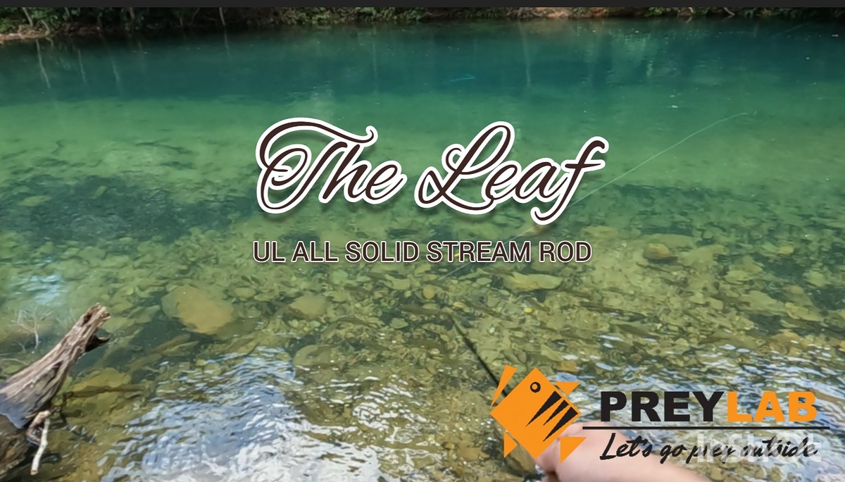 ตกปลาพลวงน้ำไหลด้วยคัน The Leaf ULสายสตรีมแบลงค์ All Solid จาก PREYLAB