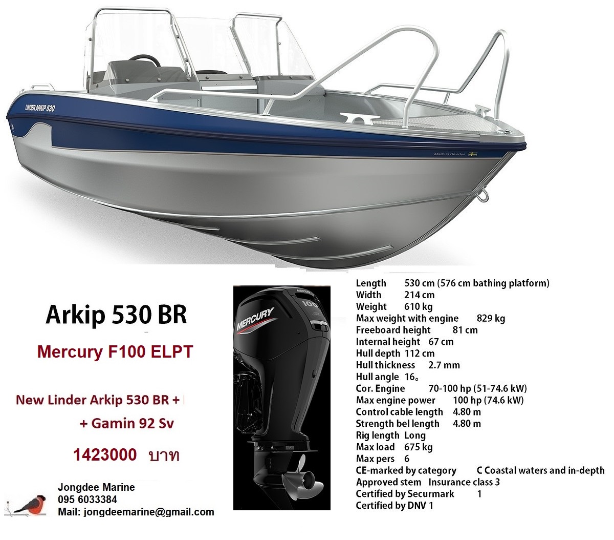 The Arkip 530 BR is a large boat that can accommodate up to 6 people. A boat well adapted for longer